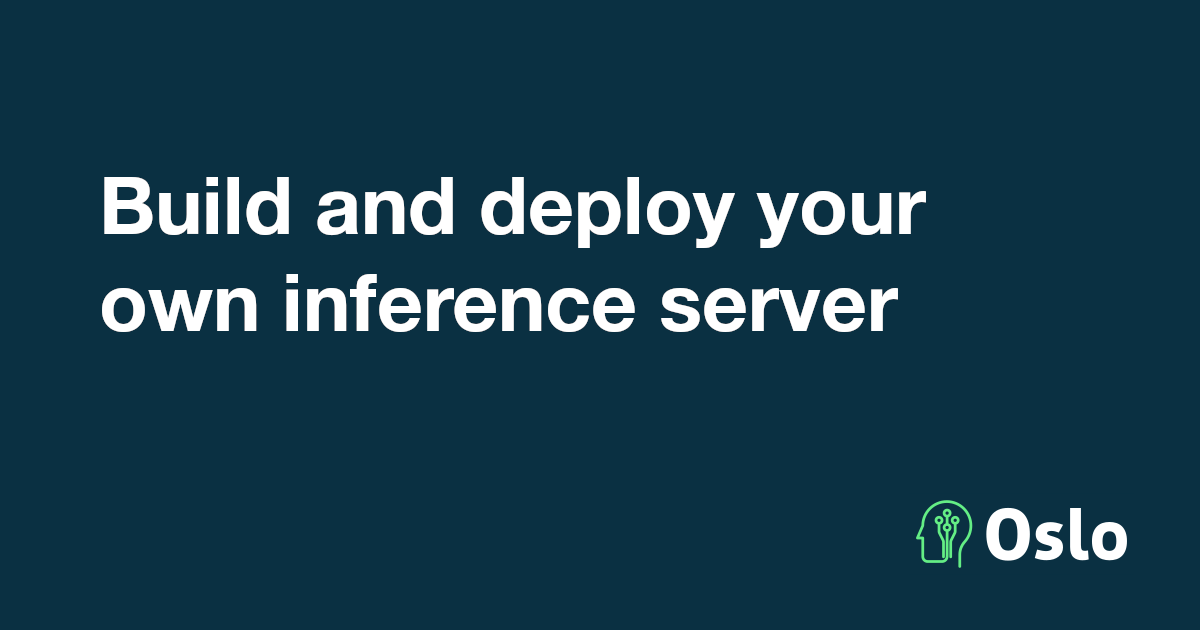 Build and Deploy an Inference Server